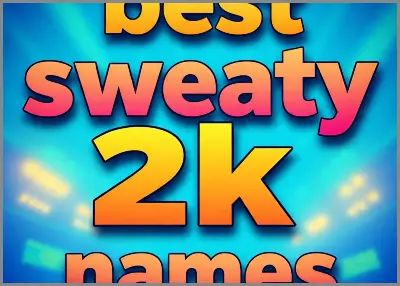 best sweaty 2k names