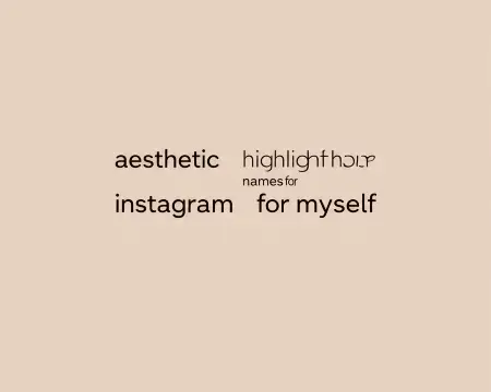 aesthetic highlight names for instagram for myself